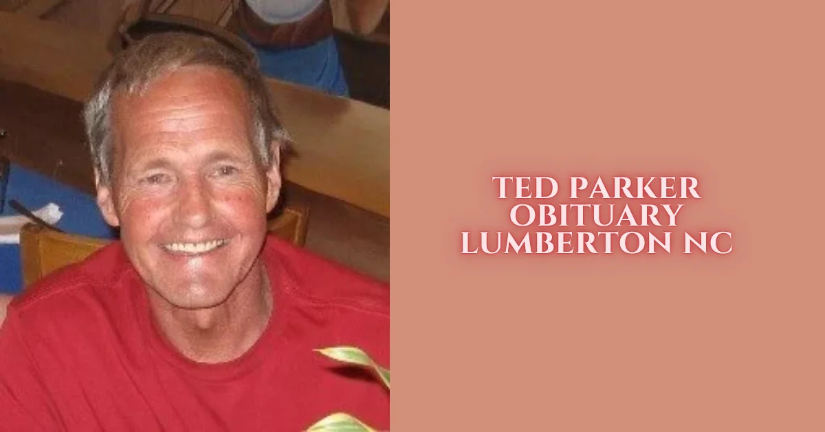 ted parker obituary lumberton nc