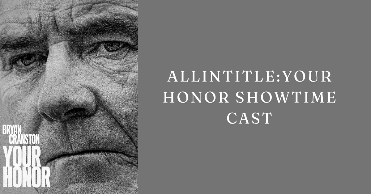 allintitle:your honor showtime cast