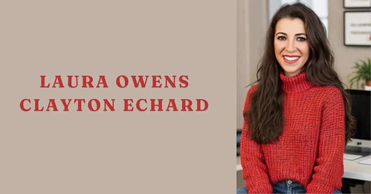 laura owens clayton echard