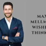 max mellman wishful thinking