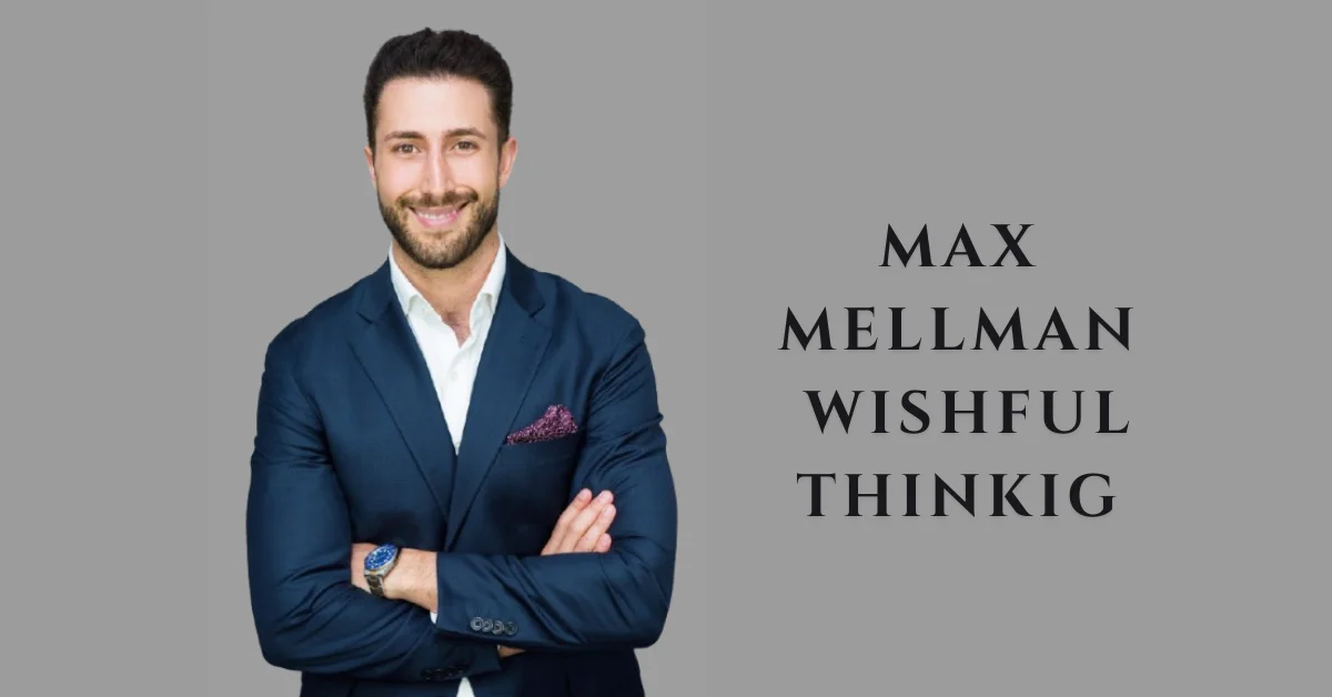 max mellman wishful thinking