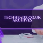 techheadz.co.uk archives