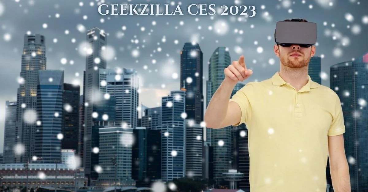 geekzilla ces 2023