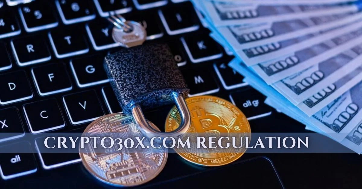 crypto30x.com regulation