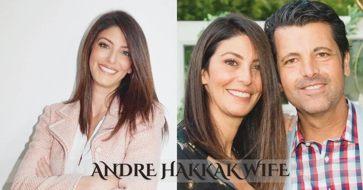 andre hakkak wife