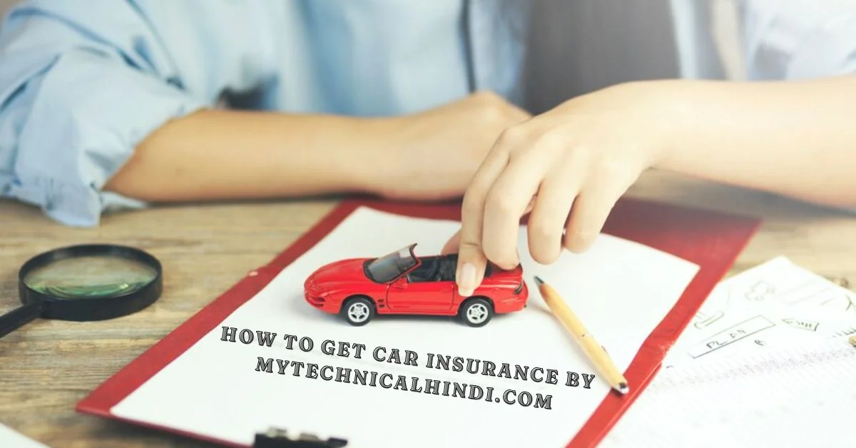 how to get car insurance by mytechnicalhindi.com