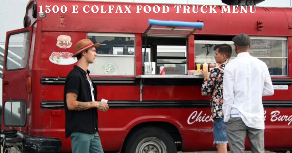 1500 E Colfax Food Truck Menu