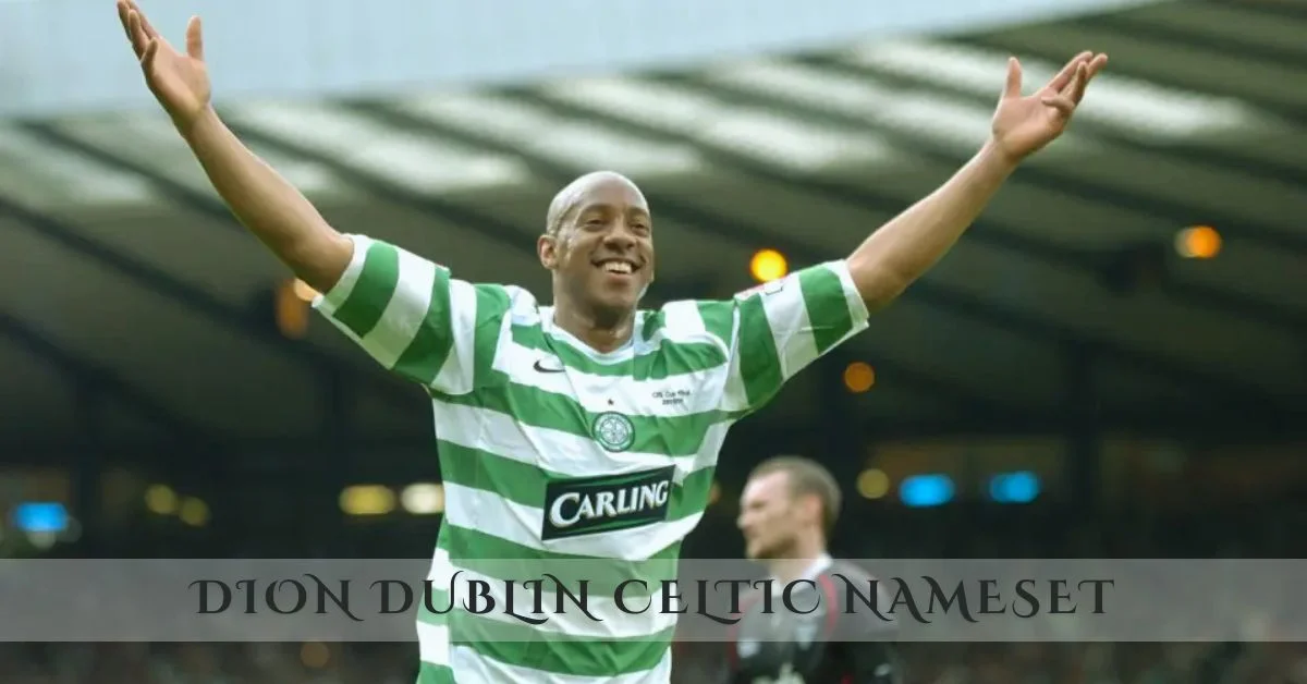 dion dublin celtic nameset