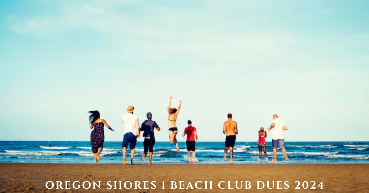 oregon shores 1 beach club dues 2024