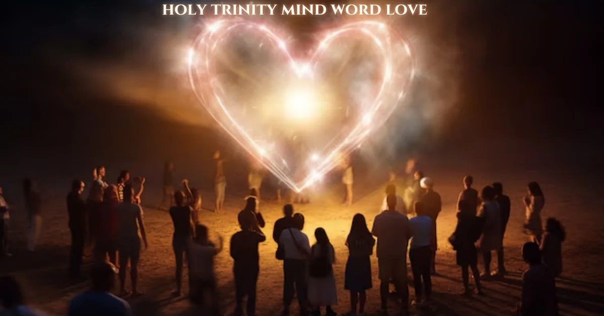 holy trinity mind word love