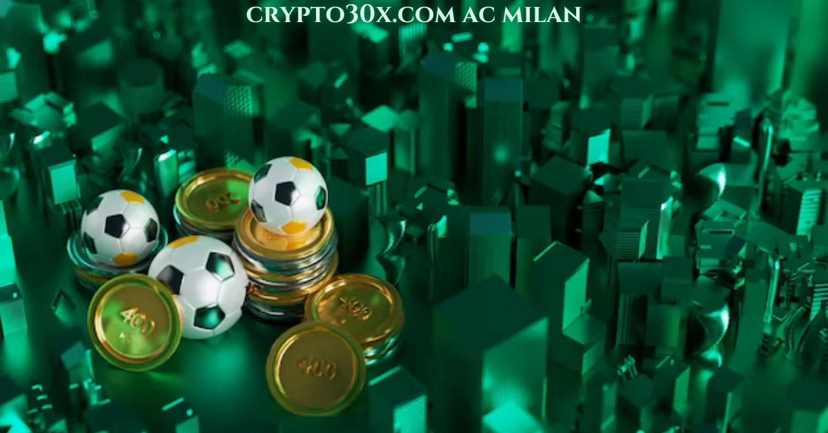 crypto30x.com ac milan