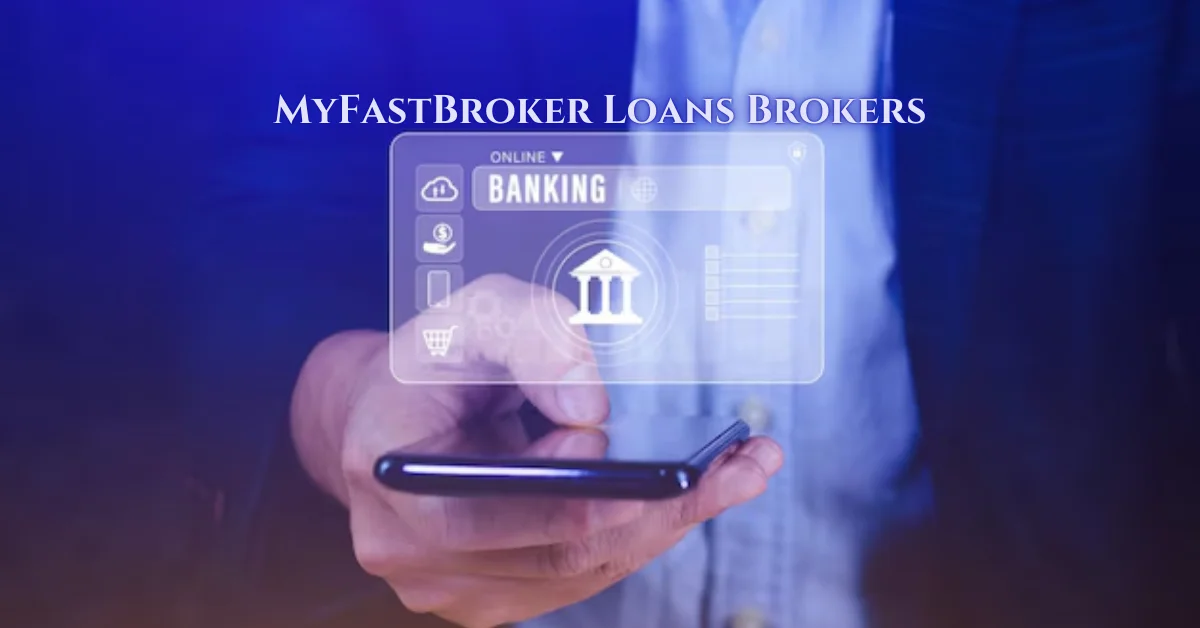 MyFastBroker Loans Brokers